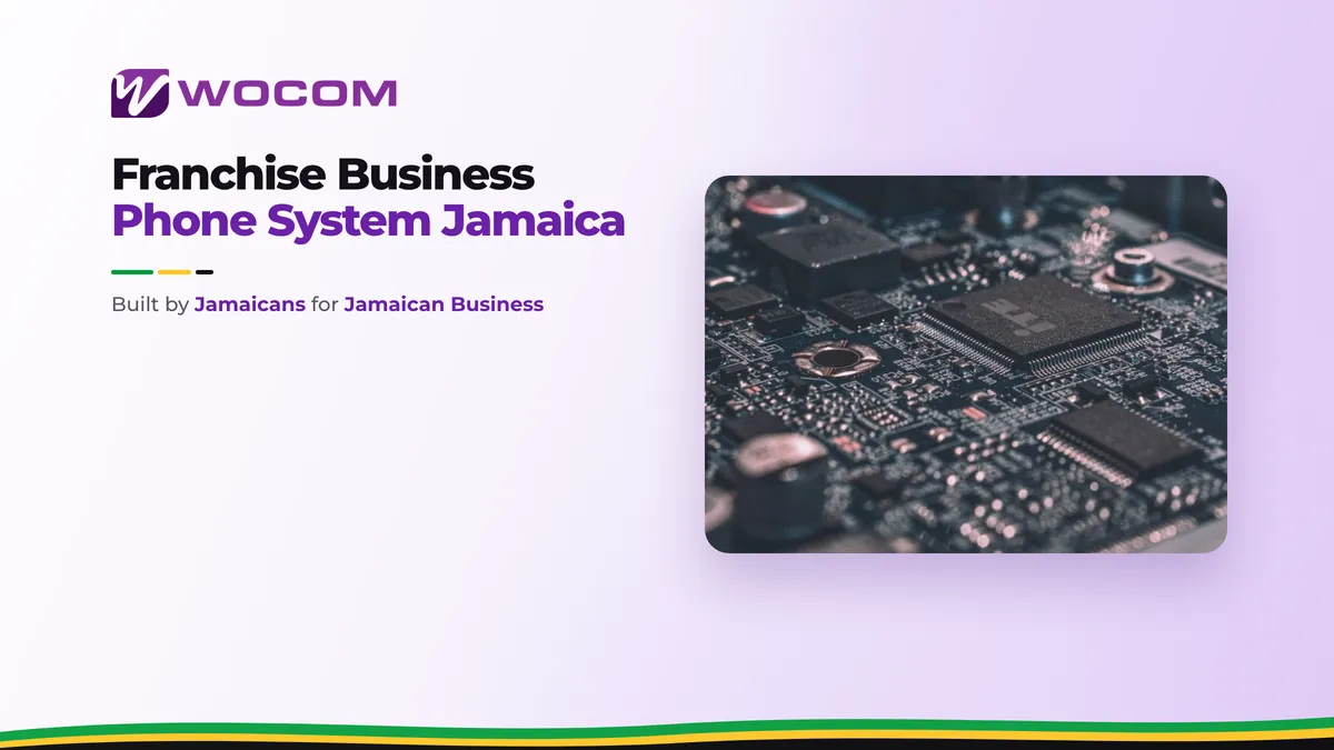 Franchise Business Phone System Jamaica: One Platform, Every Location
