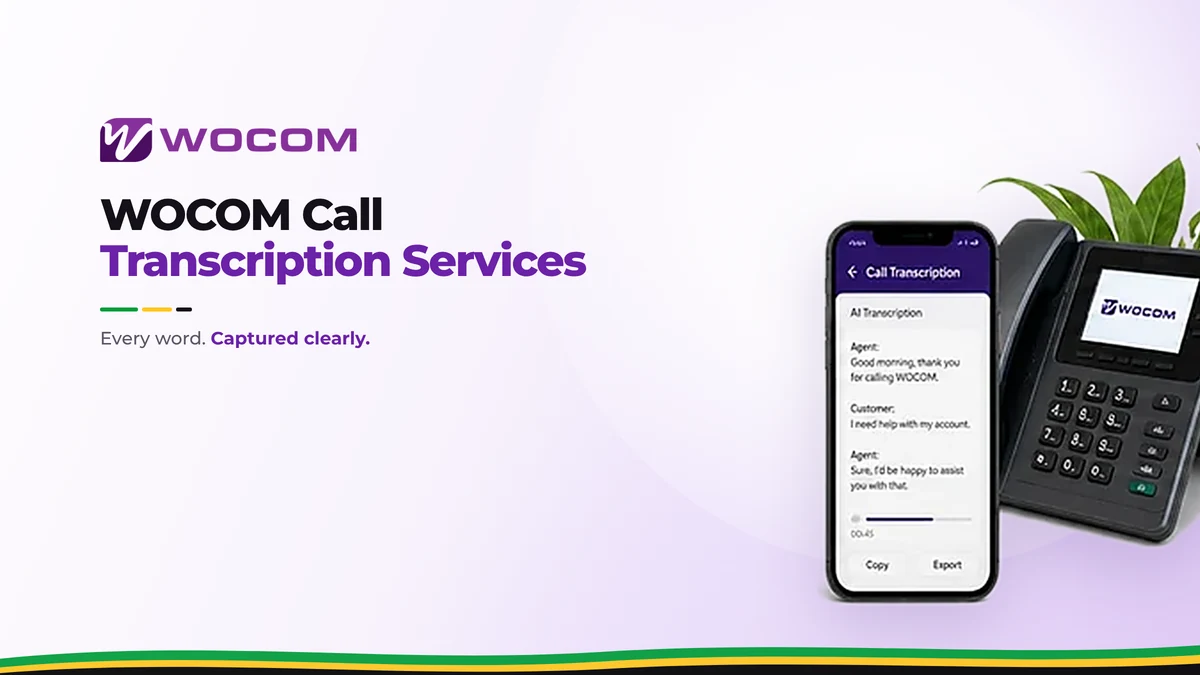 WOCOM Call Transcription Services: Every Word Captured, Searchable and Secure
